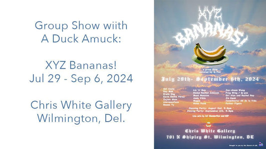 Group Art Show: XYZ Bananas! at Chris White Gallery with White Plains artist Erwin Ong