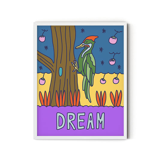 Dream (Woodpecker) - Inspirational Poster