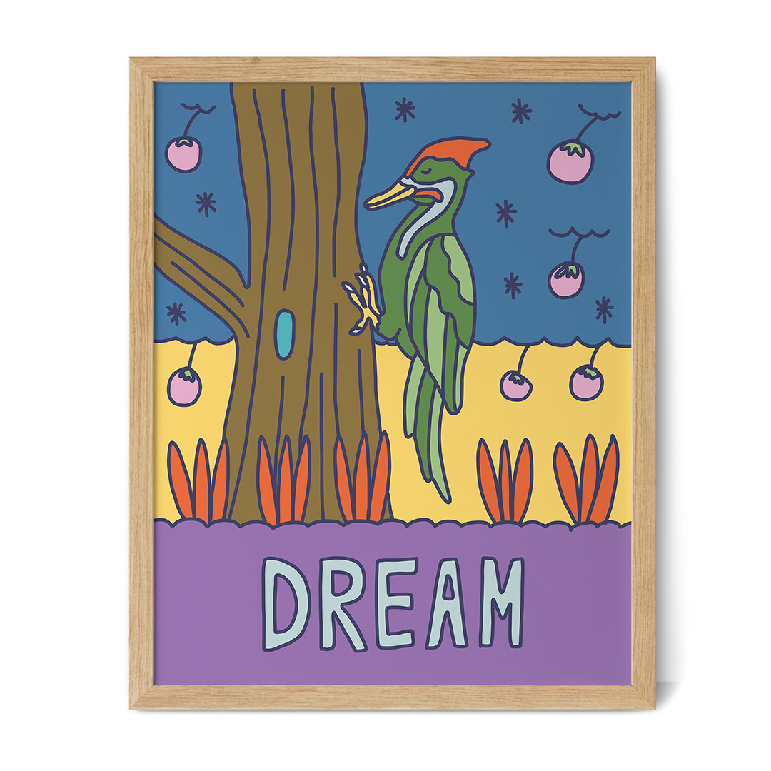 Dream (Woodpecker) - Inspirational Poster