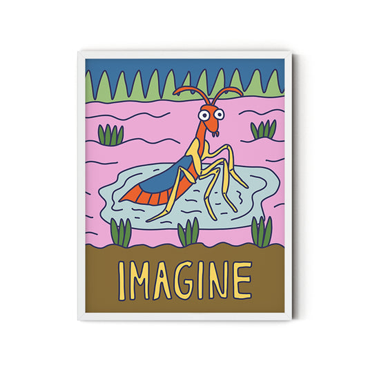 Imagine (Praying Mantis) - Inspirational Poster