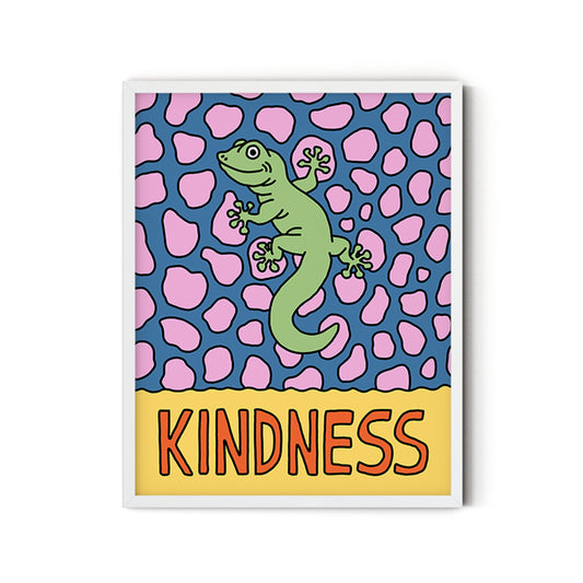 Kindness (Gecko) - Inspirational Poster