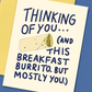 Thinking of Breakfast Burritos (and You) - Card