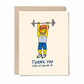 Thank You For Lifting Me Up - Weightlifting Lion - Greeting Card